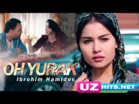 Ibrohim Hamidov - Oh yurak (HD soundtrack)
