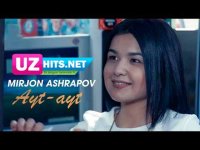 Mirjon Ashrapov - Ayt-ayt (HD Clip)