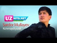 Sardor Mullayev - Konmaydi yurak (HD Clip)