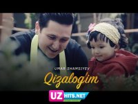 Umar Shamsiyev - Qizalog'im (HD Clip)
