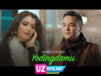 Ahad G'iyosov - Yodingdami (HD Clip)