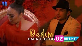 Barno Begim - Dedim (HD Clip)