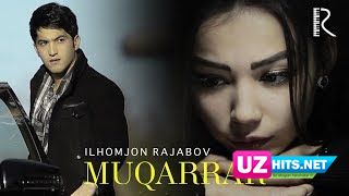 Ilhomjon Rajabov - Muqarrar (HD Clip)