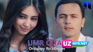 Ortiqboy Ro'ziboyev - Umr o'tar  (HD Clip)