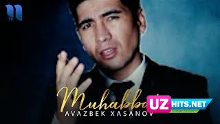 Avazbek Xasanov - Muxabbat (HD Clip)
