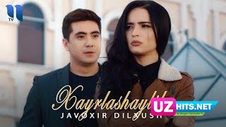 Javohir Dilxush - Xayrlashaylik (HD Clip)