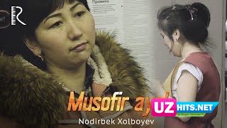 Nodirbek Xolboyev - Musofir ayol (HD Clip)