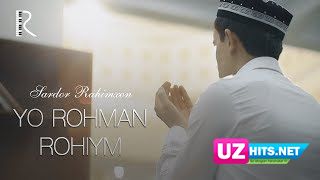 Sardor Rahimxon - Yo Rohman Rohiym (Ajr-loyihasi) (HD Clip)