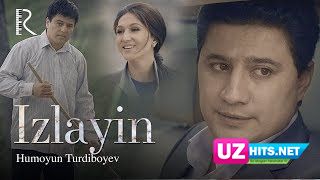 Humoyun Turdiboyev - Izlayin (HD Clip)