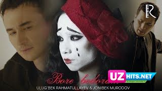 Ulug'bek Rahmatullayev ft. Jonibek Murodov - Bore bedoram (HD Clip)