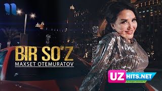 Maxset O'temuratov - Bir so'z (HD Clip)