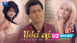 Ortiqboy Ro'ziboev - Ikki qiz (HD Clip)