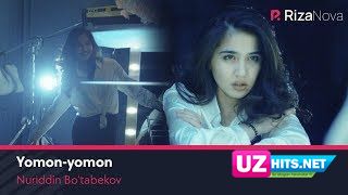 Nuriddin Bo'tabekov - Yomon-yomon (HD Clip)