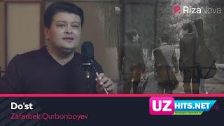 Zafarbek Qurbonboyev - Do'st (HD Clip)