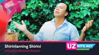 Umarjon Mahkamboyev - Shirinlarning Shirini (HD Clip)