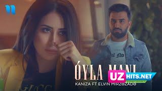 Kaniza ft Elvin Mirzəzadə - O'yla Mani (HD Clip)