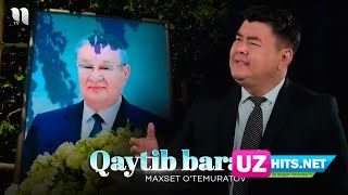 Maxset O’temuratov - Qaytib baratir (HD Clip)