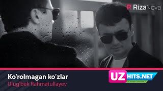 Ulug'bek Rahmatullayev - Ko’rolmagan ko’zlar (HD Clip)
