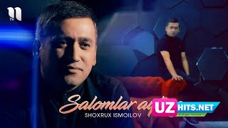 Shoxrux Ismoilov - Salomlar ayting (HD Clip)