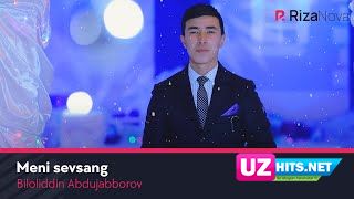 Biloliddin Abdujabborov - Meni sevsang (HD Clip)