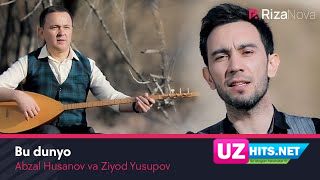 Abzal Husanov va Ziyod Yusupov - Bu dunyo (HD Clip)